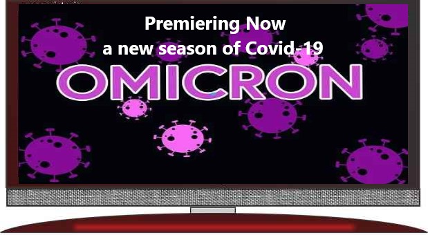Presenting Omicron - a new season of Covid-19